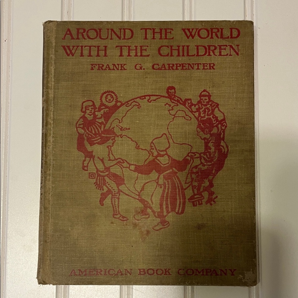 Vintage Around the World with the Children Book by Frank Carpenter